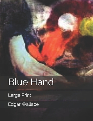 Blue Hand: Large Print 170636671X Book Cover