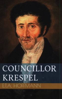 Councillor Krespel 1537604643 Book Cover