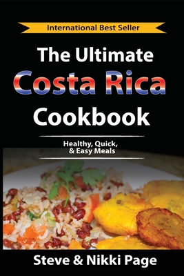 The Ultimate Costa Rica Cookbook: Healthy, Quic... 099935065X Book Cover