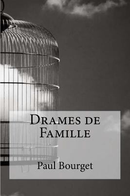 Drames de Famille [French] 1534831525 Book Cover