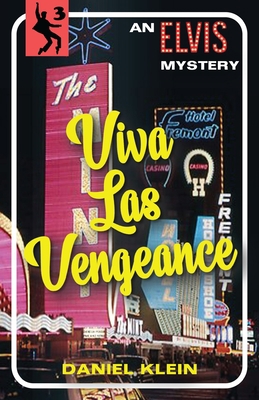 Viva Las Vengeance: An Elvis Mystery 1915393469 Book Cover