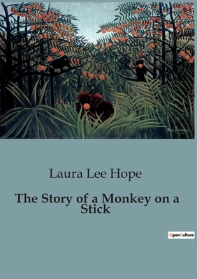 The Story of a Monkey on a Stick B0CCLSHTL5 Book Cover