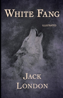 White Fang Illustrated B092P62NCM Book Cover