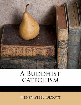 A Buddhist Catechism 1176158767 Book Cover