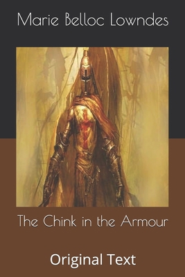 The Chink in the Armour: Original Text B086G2HVNV Book Cover