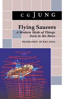 Flying Saucers: A Modern Myth of Things Seen in... 0691018227 Book Cover
