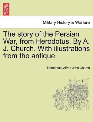 The Story of the Persian War, from Herodotus. b... 1241432406 Book Cover