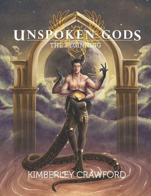 Unspoken Gods: The Beginning - Art Book 1989620930 Book Cover