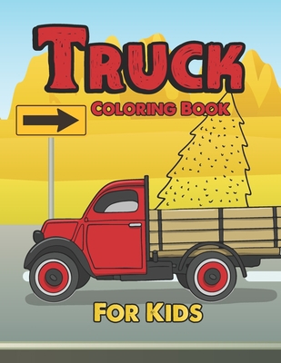 Truck Coloring Book for Kids B09T8CY2PD Book Cover