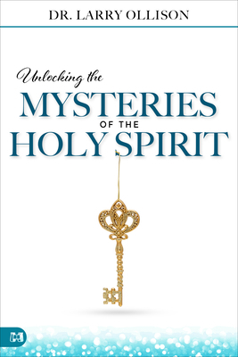 Unlocking the Mysteries of the Holy Spirit 1667500317 Book Cover