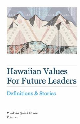 Paperback Hawaiian Values for Future Leaders : Definitions & Stories Book