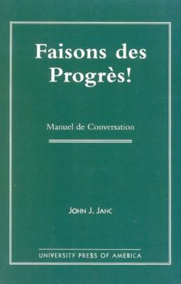 Faisons Des Progres!: Manuel De Conversation B08F3M1MHM Book Cover