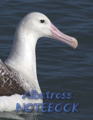 Albatross NOTEBOOK: Bird Notebooks and Journals 110 pages (8.5"x11")