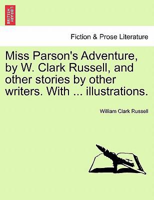 Miss Parson's Adventure, by W. Clark Russell, a... 1241226997 Book Cover