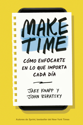 Make Time (Spanish Edition): Cómo Enfocarte En ... [Spanish] 8417963049 Book Cover