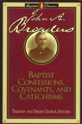 Baptist Confessions, Covenants, and Catechisms ... 0805412611 Book Cover