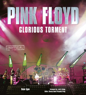 Pink Floyd: Glorious Torment 178755774X Book Cover