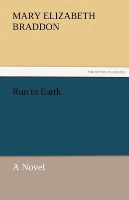 Run to Earth a Novel 3842466900 Book Cover