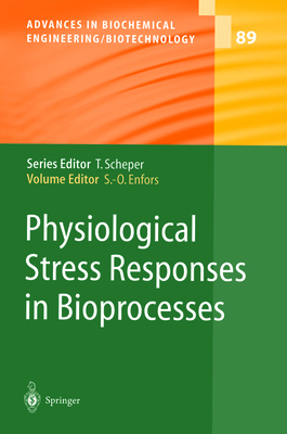Physiological Stress Responses in Bioprocesses 364205787X Book Cover