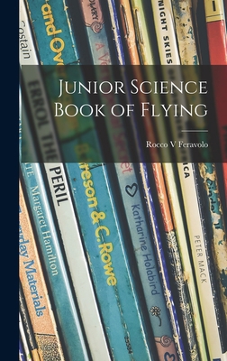 Junior Science Book of Flying 1013623355 Book Cover