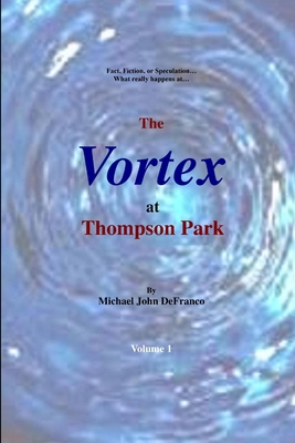 The Vortex at Thompson Park Volume 1 1329965248 Book Cover