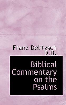 Biblical Commentary on the Psalms 1116350378 Book Cover