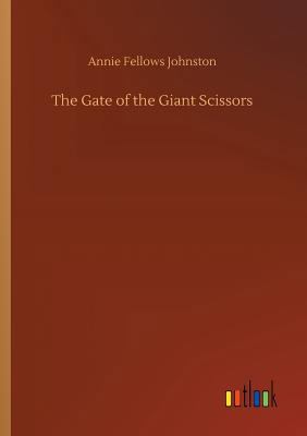 The Gate of the Giant Scissors 3732695816 Book Cover