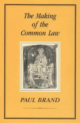 The Making of the Common Law 1852850701 Book Cover