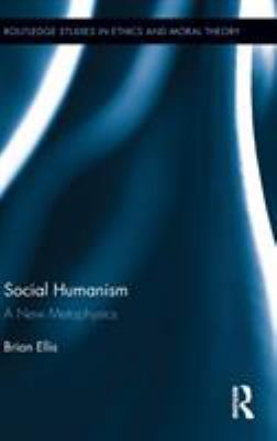 Social Humanism: A New Metaphysics 0415535611 Book Cover