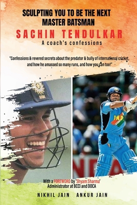 Sculpting You to Be the Next Master Batsman: Sa... B0CR6QSZJN Book Cover