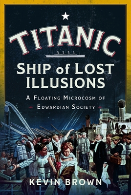 Titanic: Ship of Lost Illusions: A Floating Mic... 1036119726 Book Cover