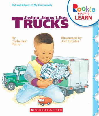 Joshua James Likes Trucks (Rookie Ready to Learn) 0531268276 Book Cover