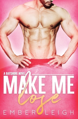 Make Me Lose 1088075541 Book Cover