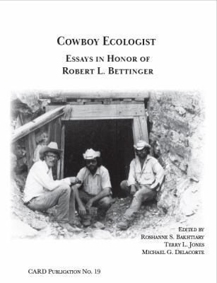 Cowboy Ecologist : Essays in Honor of Robert L. Bettinger