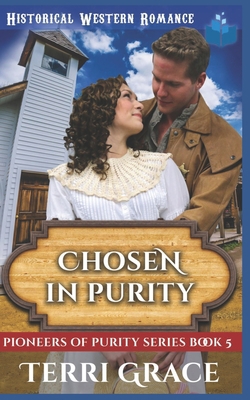 Chosen in Purity: Christian Historical Western ... 1088411452 Book Cover