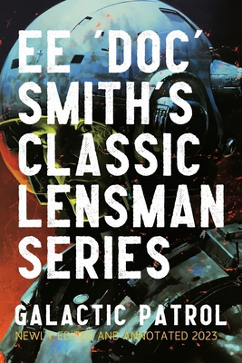 Galactic Patrol: Annotated Edition 2023 0645422770 Book Cover