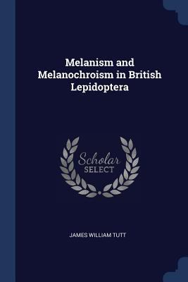 Melanism and Melanochroism in British Lepidoptera 1376558580 Book Cover