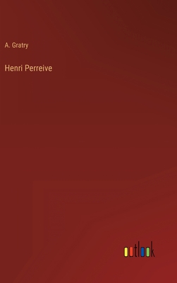 Henri Perreive 3368157477 Book Cover