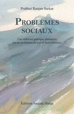 Problèmes sociaux: Une réflexion politique alte... [French] 2907234293 Book Cover