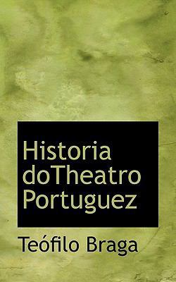 Historia Dotheatro Portuguez [Portuguese] 1117766071 Book Cover