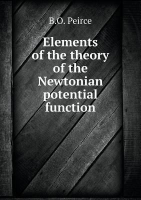 Elements of the theory of the Newtonian potenti... 5518804725 Book Cover
