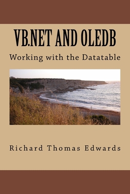 VB.Net And OLEDB: Working with the Datatable 1720555176 Book Cover