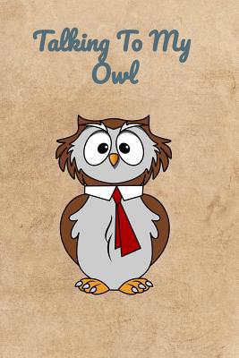 Talking To My Owl 107216647X Book Cover