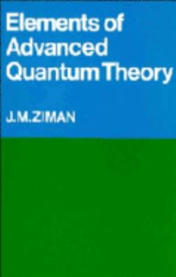 Elements of Advanced Quantum Theory 0521099498 Book Cover