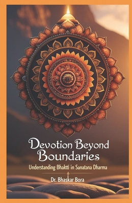 Devotion Beyond Boundaries: Understanding Bhakt... B0DPJ43HY1 Book Cover
