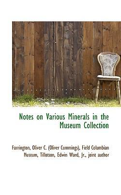 Notes on Various Minerals in the Museum Collection 1110326076 Book Cover