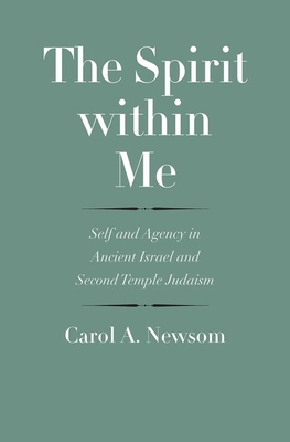 The Spirit Within Me: Self and Agency in Ancien... 0300208685 Book Cover