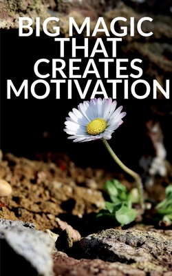 Big Magic That Creates Motivation: A Textbook T... 1685093361 Book Cover