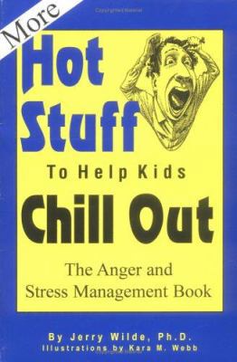 More Hot Stuff to Help Kids Chill Out 0965761037 Book Cover