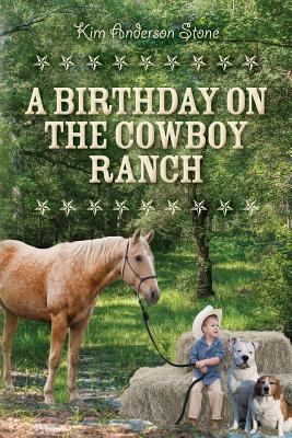 A Birthday on the Cowboy Ranch 1543030181 Book Cover